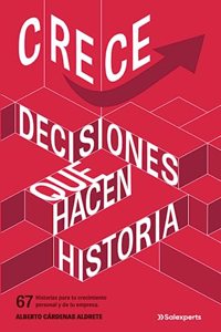 CRECE, Decisiones que hacen historia
