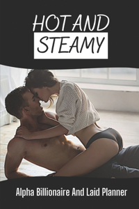 Hot And Steamy
