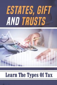 Estates, Gifts And Trusts