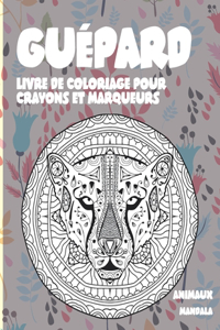 Livre de coloriage pour crayons et marqueurs - Mandala - Animaux - guépard