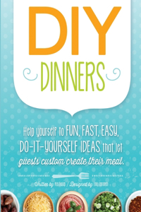 DIY Dinners