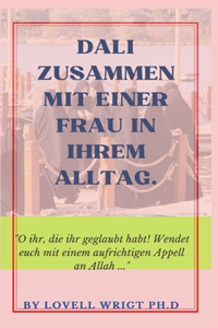 Dali Zusammen Mit Einer Frau in Ihrem Alltag.