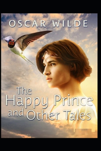 The Happy Prince and Other Tales-Classic Original Edition(Annotated)
