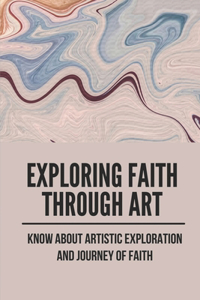 Exploring Faith Through Art