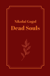 Dead Souls by Nikolai Gogol