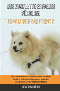 Der komplette Ratgeber für Ihren Deutscher Wolfsspitz