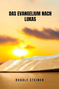 Das Evangelium nach Lukas