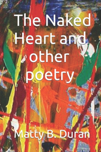 Naked Heart and other poetry