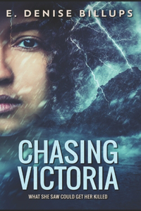 Chasing Victoria