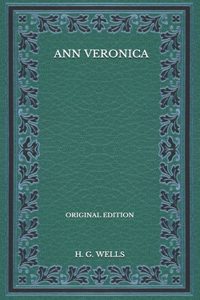 Ann Veronica - Original Edition