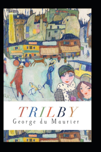 Trilby Annotated