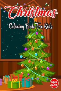 Christmas Coloring Book For kids Ages 8-12