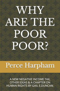 Why Are the Poor Poor?