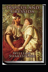 Troilus and Cressida Annotated