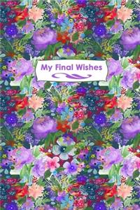 My Final Wishes