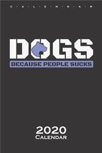 Dogs because People sucks Calendar 2020