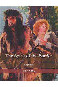 The Spirit of the Border