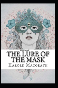 The Lure of the Mask Annotated