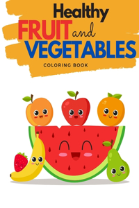 Healthy Fruit And Vegetables Coloring Book