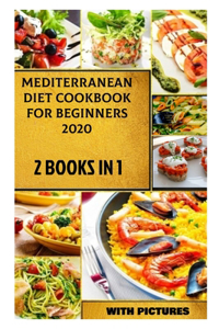 Mediterranean Diet Cookbook for Beginners 2020