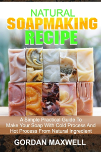 Natural Soapmaking Recipe