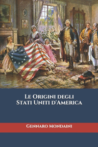 Le Origini degli Stati Uniti d'America