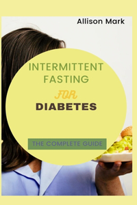 Intermittent Fasting for Diabetes