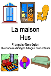 Français-Norvégien La maison / Hus Dictionnaire d'images bilingue pour enfants