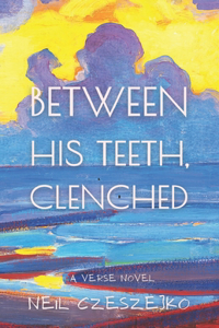 Between His Teeth, Clenched