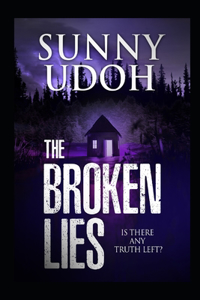 Broken Lies! Is There Any Truth Left?