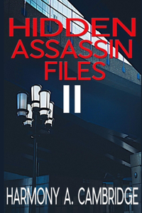 Hidden Assassin Files 2