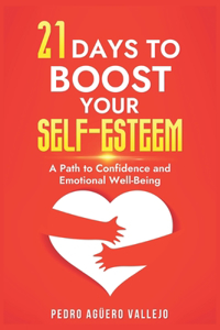 21 Days to Boost Your Self-Esteem