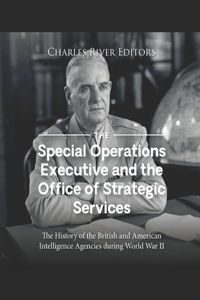 Special Operations Executive and the Office of Strategic Services