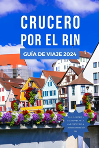 Crucero Por El Rin Guía de Viaje 2024