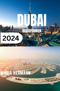 Dubai Reiseführer 2024