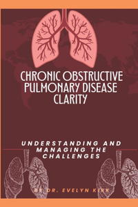Chronic Obstructive Pulmonary Disease (COPD) Clarity