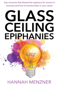 Glass Ceiling Epiphanies