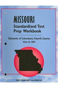 Holt Missouri Standardized Test Prep Workbook: Elements of Literature, Fourth Course: Help for MAP