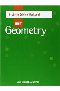 Holt Geometry: Problem Solving Workbook