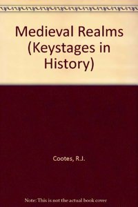Medieval Realms (Keystages in History S.)
