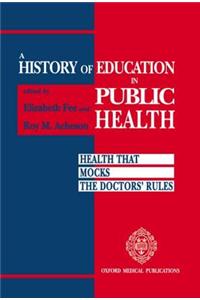 A History of Education in Public Health