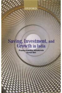 Saving, Investment and Growth in India