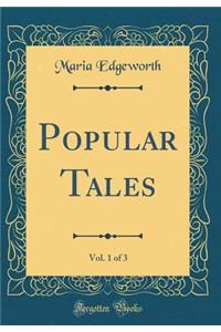 Popular Tales, Vol. 1 of 3 (Classic Reprint)