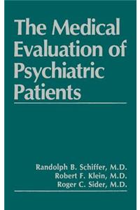 The Medical Evaluation of Psychiatric Patients