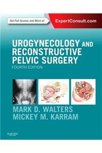 Urogynecology and Reconstructive Pelvic Surgery E-Book
