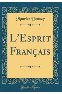 L'Esprit Français (Classic Reprint)