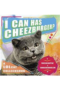 I Can Has Cheezburger