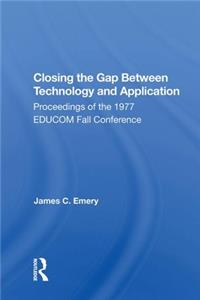 Closing the Gap Between Technology and Application