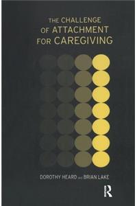 Challenge of Attachment for Caregiving