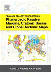 Regional Geology and Tectonics: Phanerozoic Passive Margins, Cratonic Basins and Global Tectonic Maps